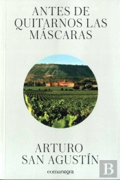Antes De Quitarnos Las Máscaras