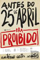 Antes do 25 de Abril: Era Proibido