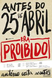 Antes do 25 de Abril: Era Proibido