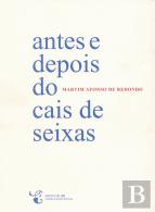 Antes e Depois do Cais de Seixas