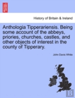 Bertrand.pt - Anthologia Tipperariensis. Being Some Ac