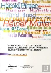 Anthologie Critique Des Auteurs Dramatiques Européens (1945-2000)