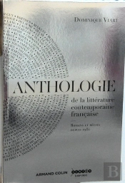 Anthologie De La Littérature Contemporaine Française ; Romans Et Récits Depuis 1980