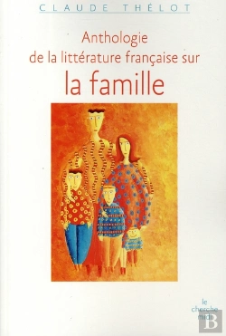 Bertrand.pt - Anthologie De La Littérature Française Sur La Famille