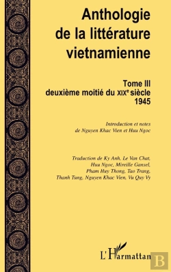 Bertrand.pt - Anthologie De La Litterature Vietnamienne T.3 ; Deuxieme Moitie Du Xix Siecle - 1945