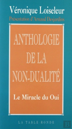 Bertrand.pt - Anthologie De La Non-Dualité ; Le Miracle Du Oui
