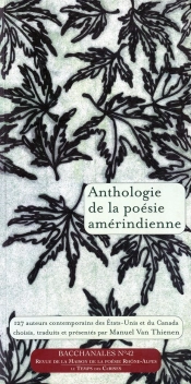 Anthologie De La Poésie Amérindienne ; 127 Auteurs Contemporains Traduits Et Présentés Par Van Thienen