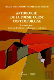 Anthologie De La Poésie Corse Contemporaine : Textes Originaux, Avec Une Traduction En Français Et En Italien