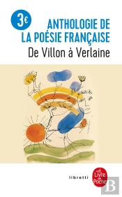 Anthologie De La Poesie Francaise ; De Villon A Verlaine
