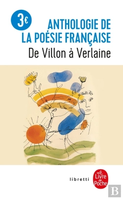 Bertrand.pt - Anthologie De La Poesie Francaise ; De Villon A Verlaine