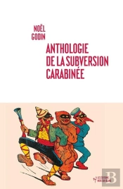 Anthologie De La Subversion Carabinée