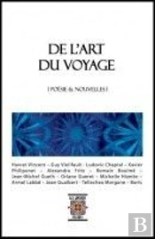 Anthologie De L'Art Du Voyage, Poésie Et Nouvelle