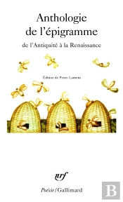 Anthologie De L'Épigramme De L'Antiquité À La Renaissance