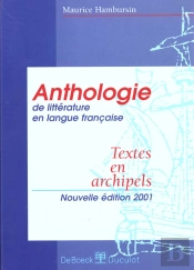 Anthologie De Litterature En Langue Francaise ; Edition 2001