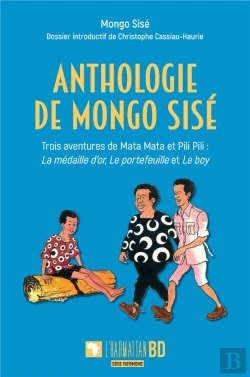 Bertrand.pt - Anthologie De Mongo Sisé : Trois Aventures De Mata Mata Et Pili Pili : La Médaille D'Or, Le Portefeuille Et Le Boy