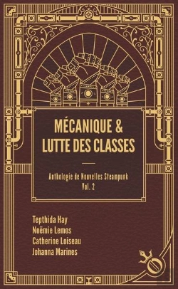 Bertrand.pt - Anthologie De Nouvelles Steampunk T.2 : Mécanique Et Lutte Des Classes