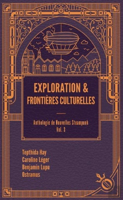 Bertrand.pt - Anthologie De Nouvelles Steampunk T.3 : Exploration Et Frontières Culturelles