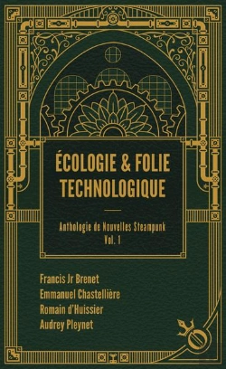 Bertrand.pt - Anthologie De Nouvelles Steampunk Tome 1 : Écologie Et Folie Technologique