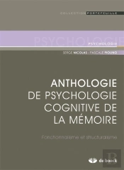 Anthologie De Psychologie Cognitive De La Mémoire ; Fonctionnalisme Et Structuralisme