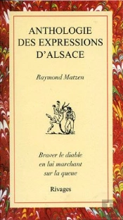 Anthologie Des Expressions D'Alsace