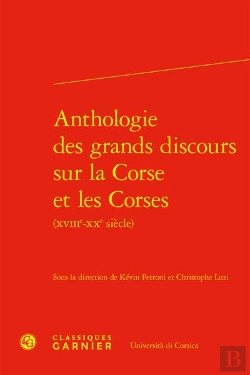 Bertrand.pt - Anthologie Des Grands Discours Sur La Corse Et Les Corses (Xviiie-Xxe Siècle)