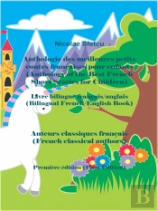 Anthologie Des Meilleures Petits Contes Francaises Pour Enfants (Anthology Of The Best French Short Stories For Children)
