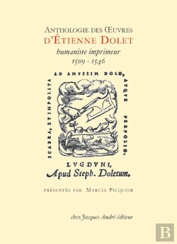 Bertrand.pt - Anthologie Des Oeuvres D'Etienne Dolet - Imprimeur Humaniste