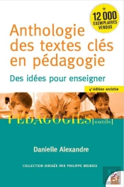 Anthologie Des Textes Clés En Pédagogie : Des Idées Pour Enseigner (4e Édition)