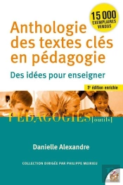Anthologie Des Textes Clés En Pédagogie : Des Idées Pour Enseigner (5e Édition)