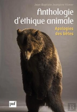 Bertrand.pt - Anthologie D'Éthique Animale ; Apologies Des Bêtes