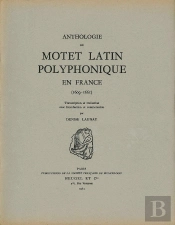 Anthologie Du Motet Latin Polyphonique En France (1609-1661)