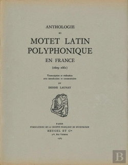 Bertrand.pt - Anthologie Du Motet Latin Polyphonique En France (1609-1661)