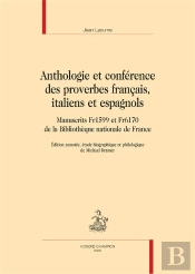 Anthologie Et Conférence Des Proverbes Français, Italiens Et Espagnols