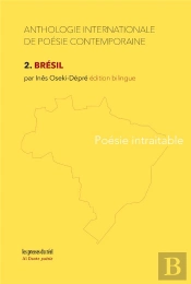 Anthologie Internationale De Poesie Contemporaine - 2. Bresil  Poesie Intraitable