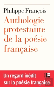 Anthologie Protestante De La Poésie Française