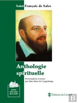 Bertrand.pt - Anthologie Spirituelle ; Saint François De Sales