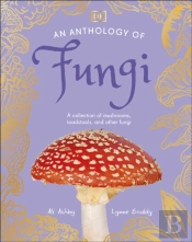 Anthology Of Fungi