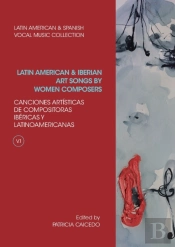 Anthology Of Latin American And Iberian Art Songs By Women Composers