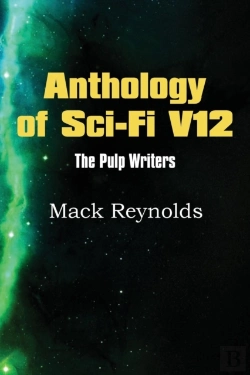 Bertrand.pt - Anthology Of Sci-Fi V12, The Pulp Writers - Mack Renolds