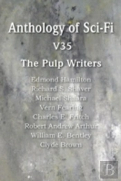 Anthology Of Sci-Fi V35, The Pulp Writers