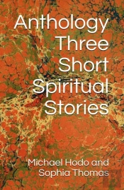 Anthology - Three Short Spiritual Stories