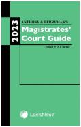 Anthony And Berryman'S Magistrates' Court Guide 2023
