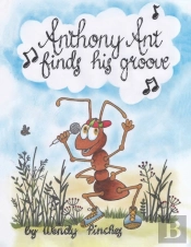 Anthony Ant Finds His Groove