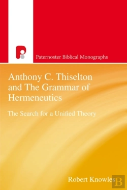 Bertrand.pt - Anthony C Thiselton And The Grammar Of Hermeneutics