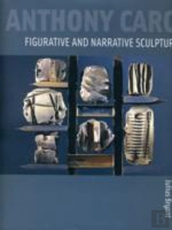 Bertrand.pt - Anthony Caro: Figurative And Narrative Sculpture