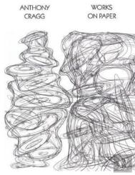 Anthony Cragg: Works On Paper