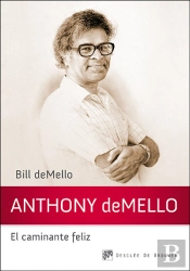 Anthony Demello, El Caminante Feliz