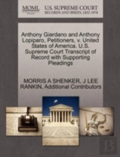 Anthony Giardano And Anthony Lopiparo, Petitioners, V. United States Of America. U.S. Supreme Court Transcript Of Record With Supporting Pleadings