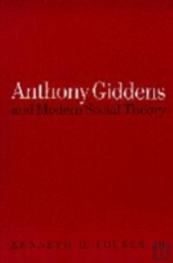 Bertrand.pt - Anthony Giddens And Modern Social Theory