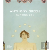 Anthony Green: A Painting Life